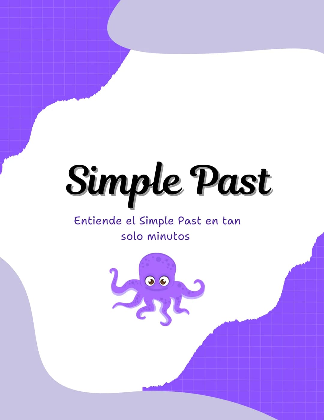 # Simple Past

Entiende el Simple Past en tan
solo minutos # Simple past

Es un tiempo que se utiliza para describir acciones que comenzaron