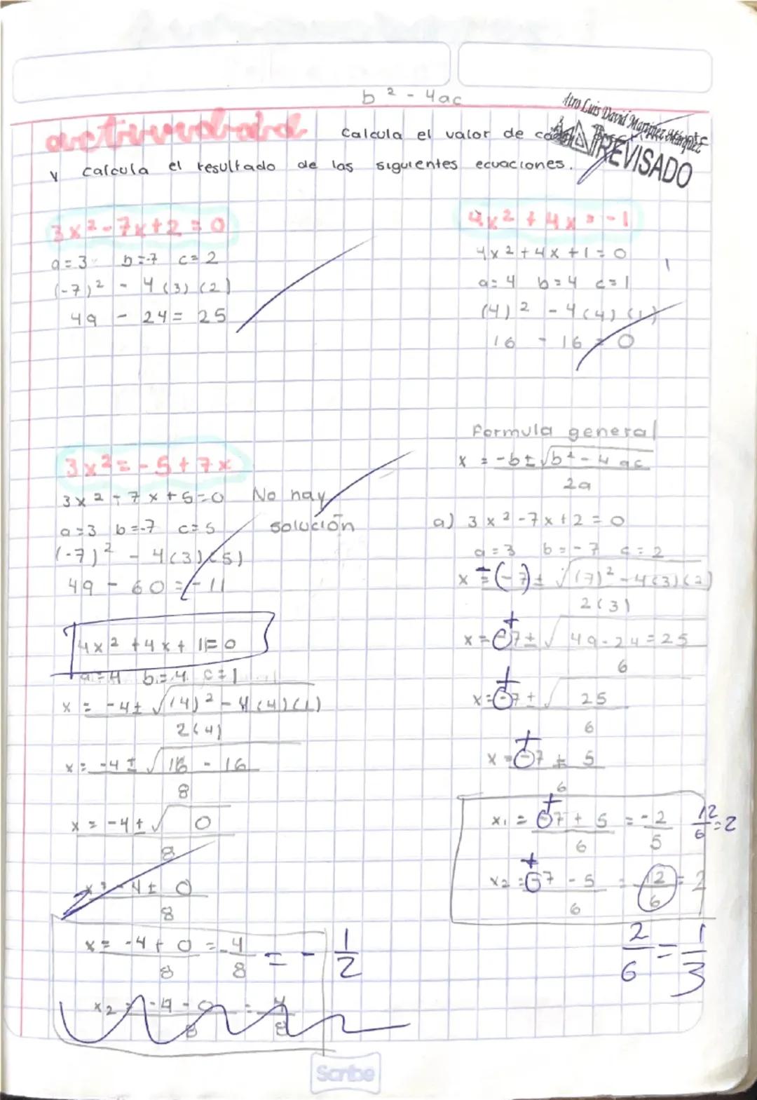 --- OCR Start ---
discriminante
Cuadianca
La expresión $b^2 - 4ac$ de la
Fórmula genetal de las
ecuaciones de segundo grado se llaman discri