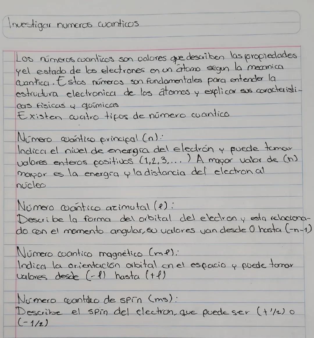 Investigar numeros cuanticos
Los números cuanticos son valores que describen las propiedades
yel estado de los electrones en un atomo segun 