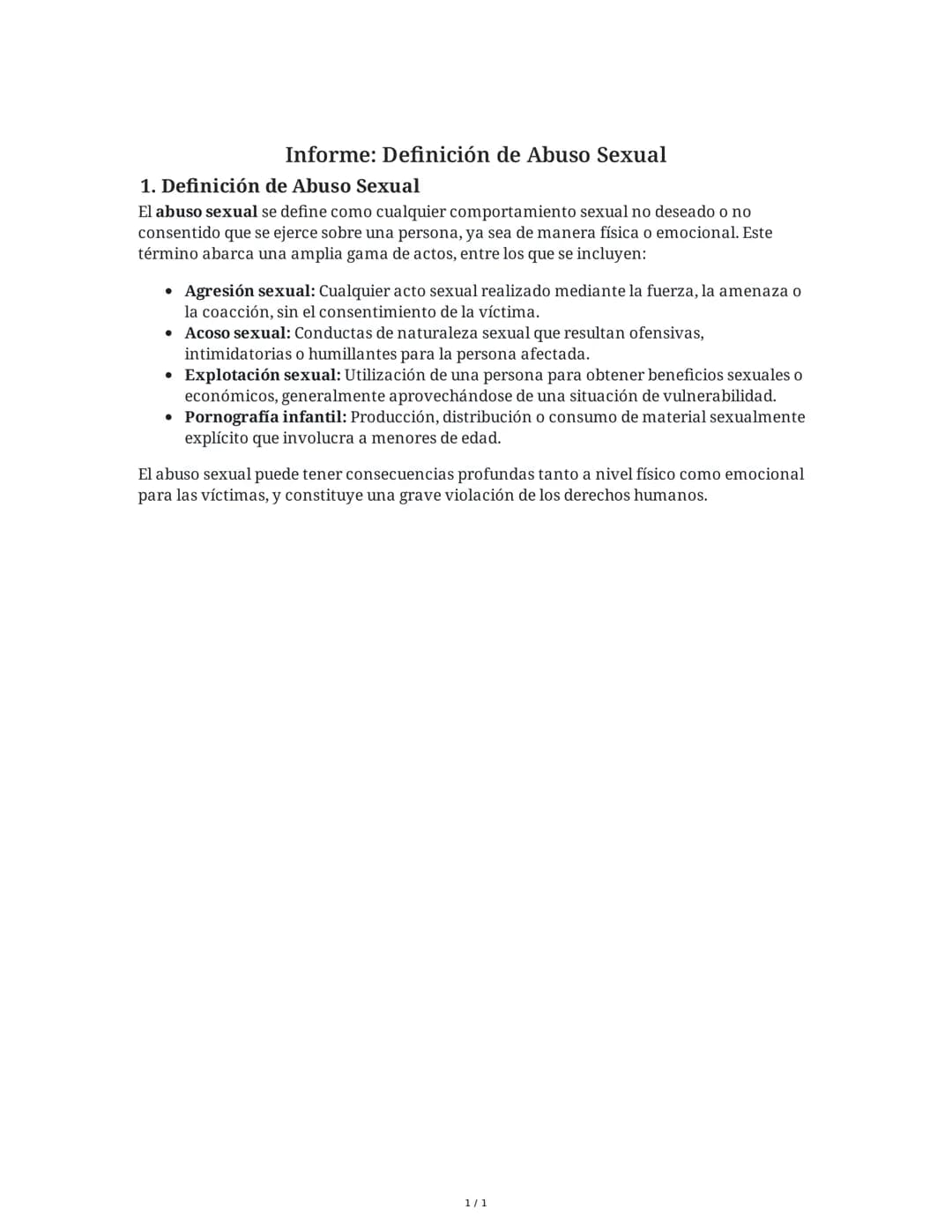 Informe: Definición de Abuso Sexual
1. Definición de Abuso Sexual
El abuso sexual se define como cualquier comportamiento sexual no deseado 