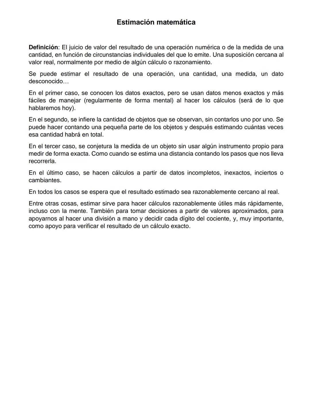 # Estimación matemática

Definición: El juicio de valor del resultado de una operación numérica o de la medida de una
cantidad, en función d