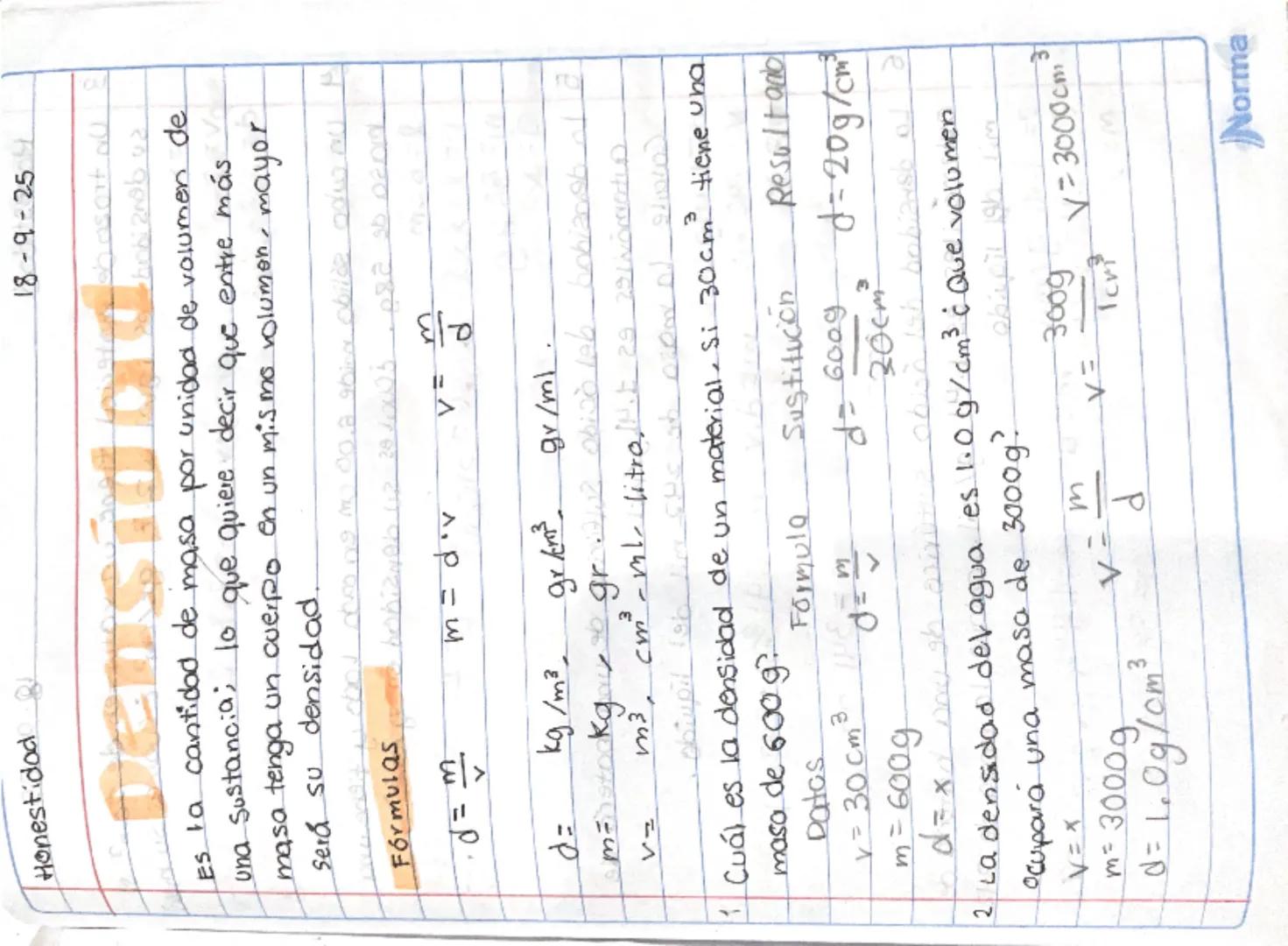 18-9-25
Honestidad
# Densidad
sh asort 2018
bobi znob v2
Es la cantidad de masa por unidad de volumen de
una sustancia; lo que quiere decir 
