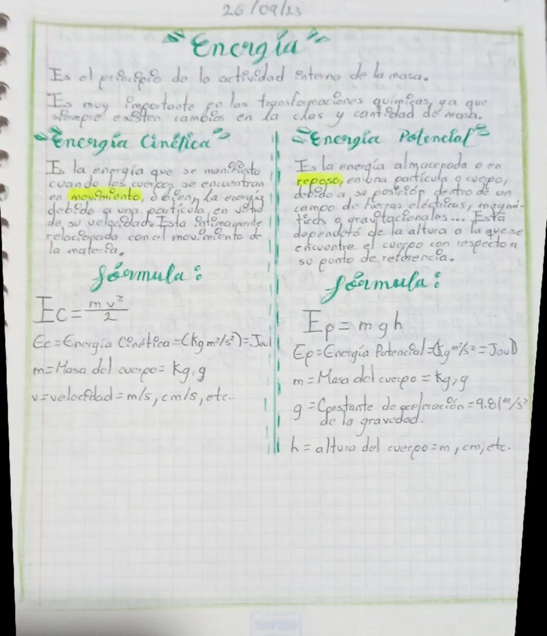 26/09/23
# Energía
Es el principio de la actividad interna de la masa.
Es muy importante en las transformaciones químicas, ya que
siempre ex
