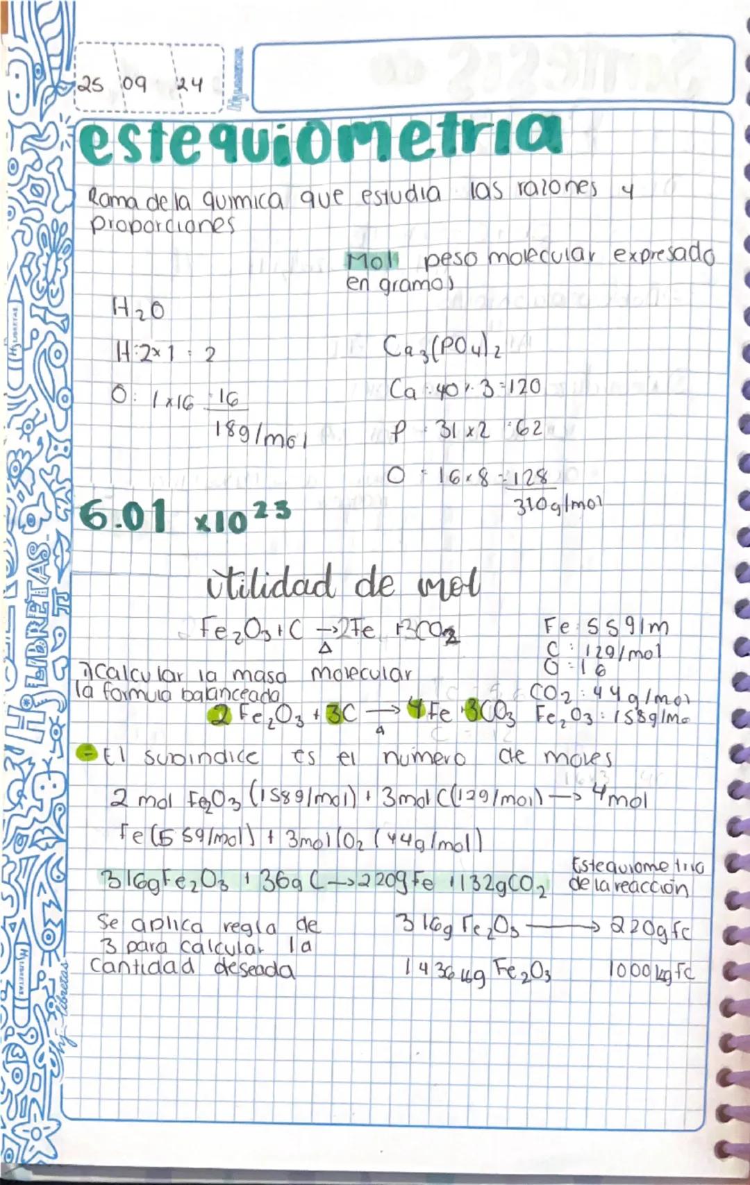 LIBRETAS.
קלס
109
24
2:29
estequiometria
Rama de la quimica que estudia las razones 4.
proporciones
H₂O
12x12
0: 1×1616
Moll peso molecular 
