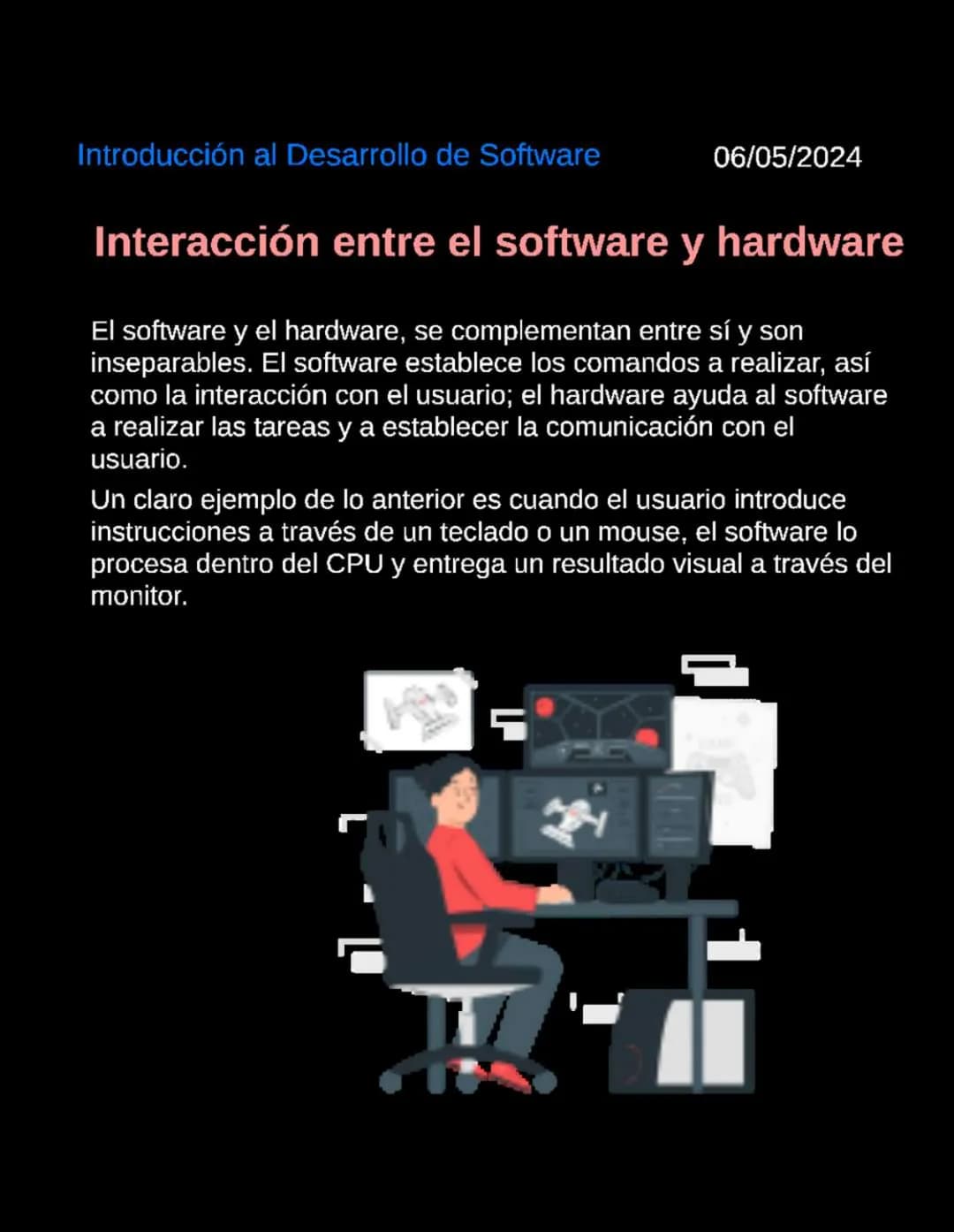 Introducción al Desarrollo de Software
06/05/2024
Introduccion al desarrollo de Software
Software
Según la Enciclopedia Concepto (2022), "El