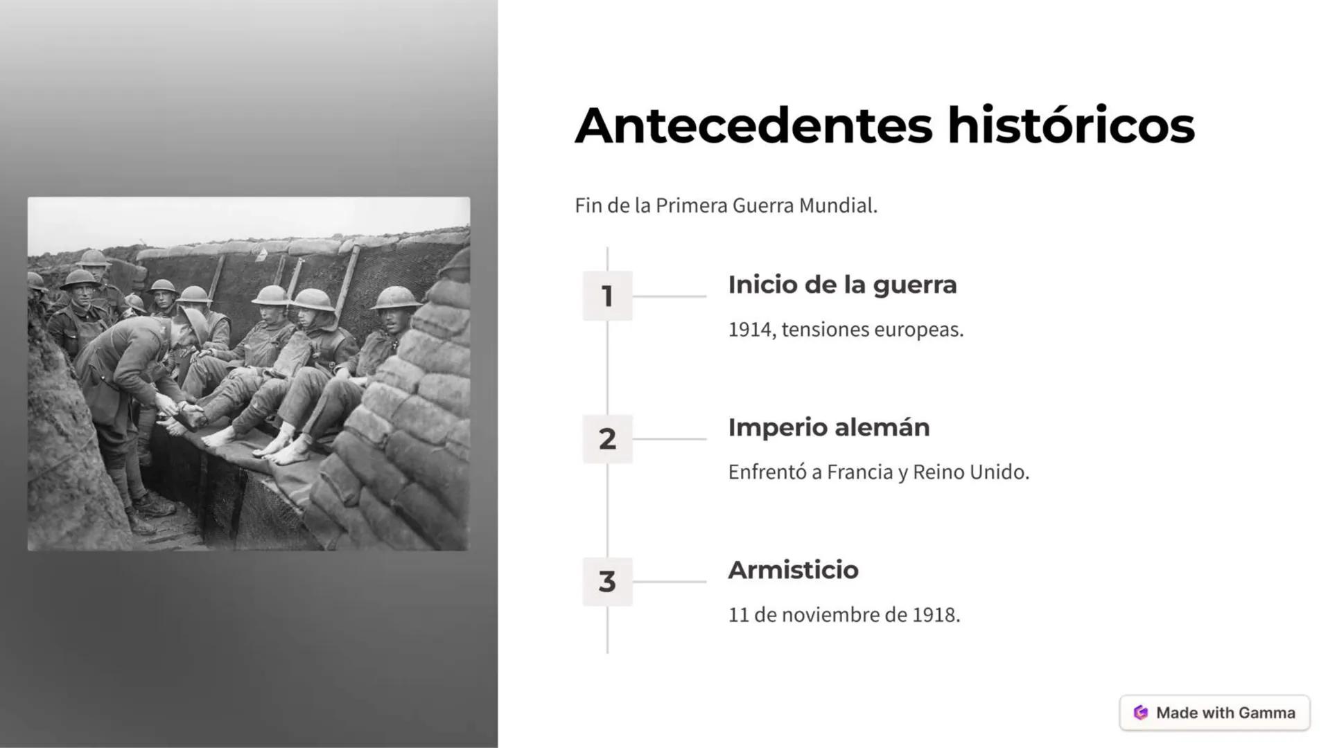 Antecedentes históricos
Fin de la Primera Guerra Mundial.
Inicio de la guerra
1
1914, tensiones europeas.
2
3
Imperio alemán
Enfrentó a Fran