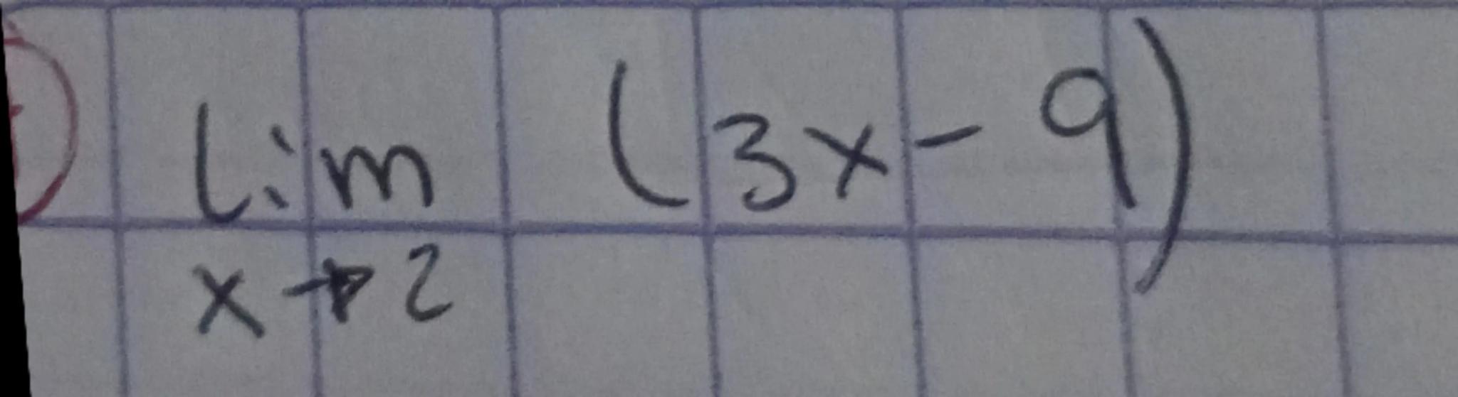 $\lim_{x \to 2} (3x-9)$