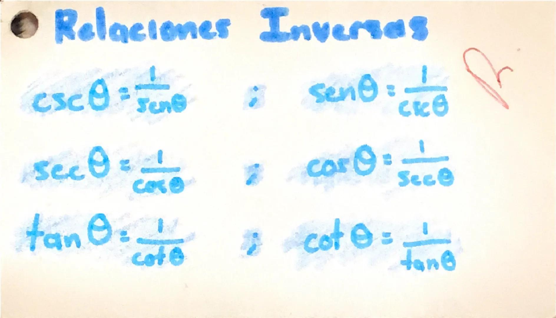 ## Identidades

## Trigonométricas • Relaciones Inversas

$csc\theta = \frac{1}{sin\theta}$ ; $sen\theta = \frac{1}{csc\theta}$

$sec\theta 