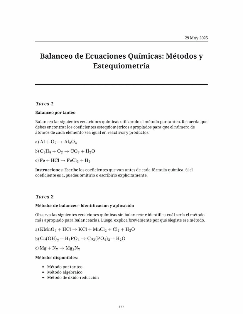 29 May 2025
Balanceo de Ecuaciones Químicas: Métodos y
Estequiometría
Tarea 1
Balanceo por tanteo
Balancea las siguientes ecuaciones química