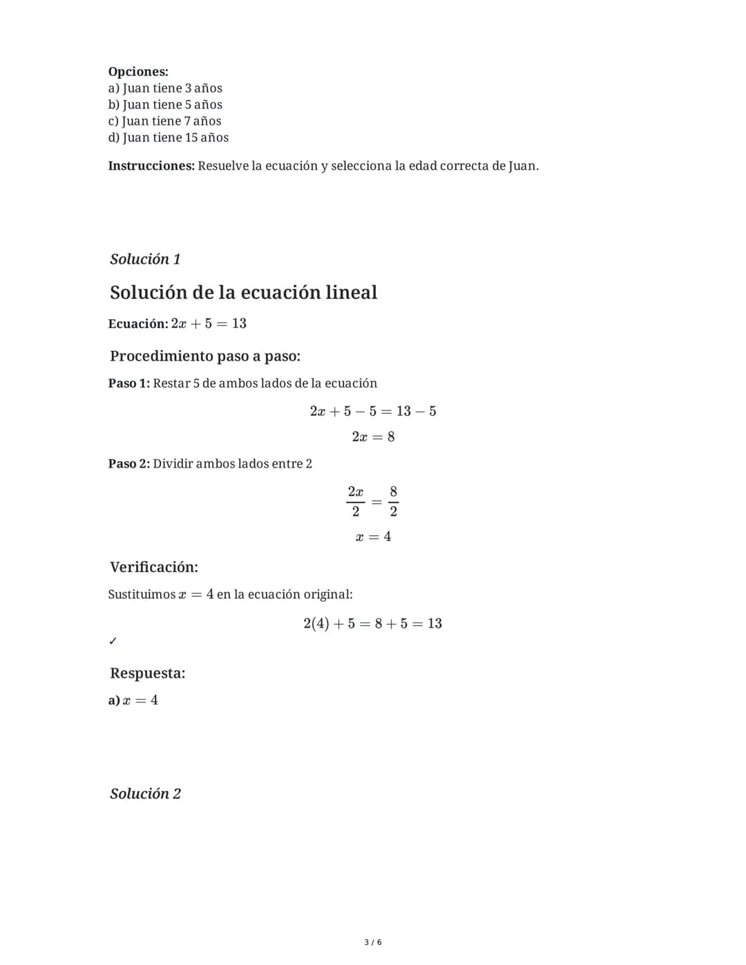 # Ecuaciones Básicas: Examen de Matemáticas Secundaria

29 May 2025

## Tarea 1

Resuelve la siguiente ecuación lineal:

$2x + 5 = 13$

Opci