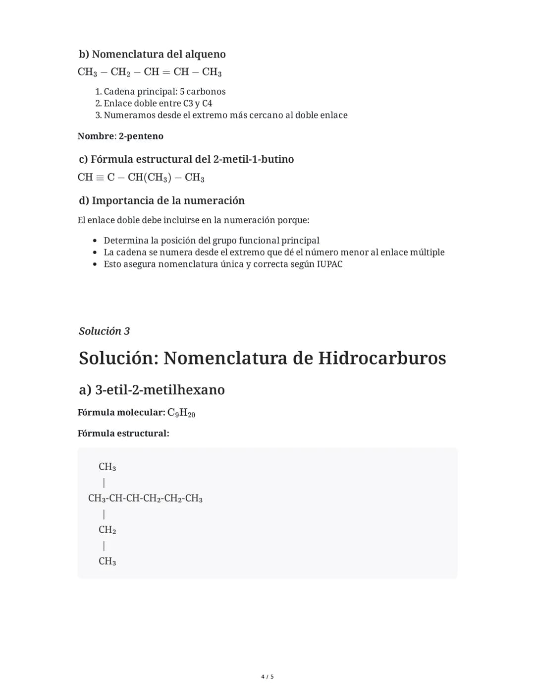 28 May 2025
Nomenclatura de Hidrocarburos: Alcanos,
Alquenos y Alquinos
Tarea 1
Nomenclatura de alcanos ramificados
Nombra los siguientes co