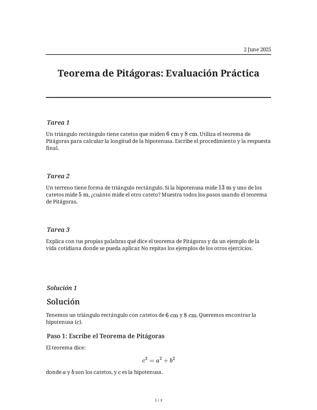 2 June 2025
Teorema de Pitágoras: Evaluación Práctica
Tarea 1
Un triángulo rectángulo tiene catetos que miden 6 cm y 8 cm. Utiliza el teorem