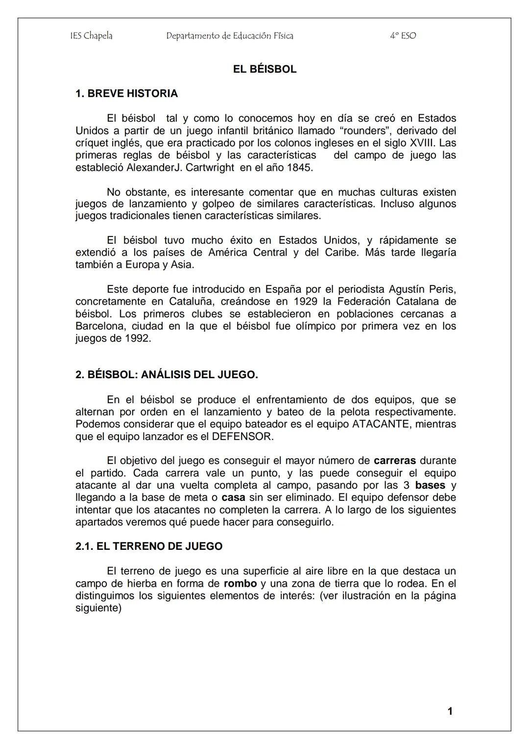 IES Chapela
Departamento de Educación Física
4º ESO
EL BÉISBOL
1. BREVE HISTORIA
El béisbol tal y como lo conocemos hoy en día se creó
