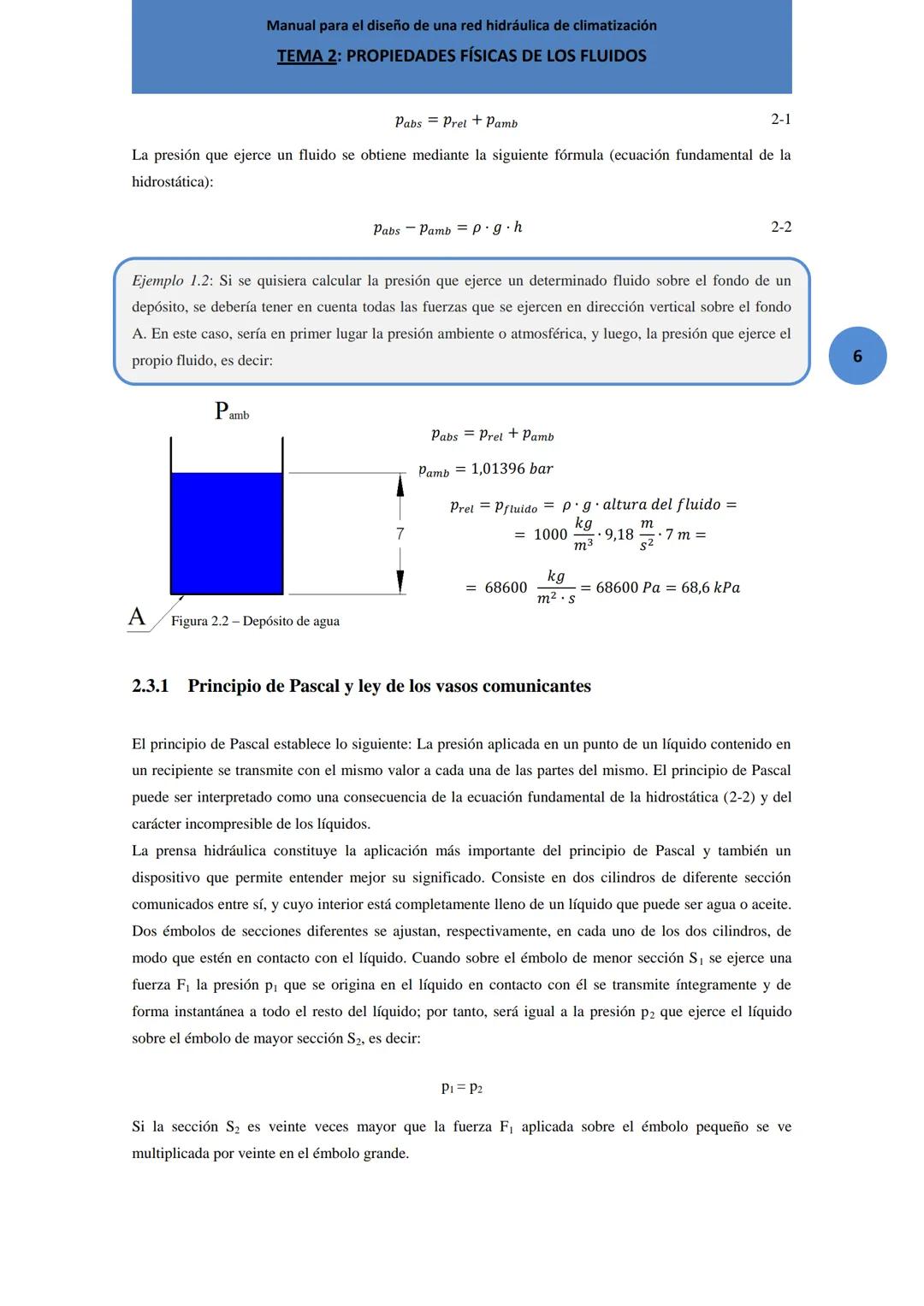 Manual para el diseño de una red hidráulica de climatización
TEMA 2: PROPIEDADES FÍSICAS DE LOS FLUIDOS
ntes de comenzar a estudiar cualqui