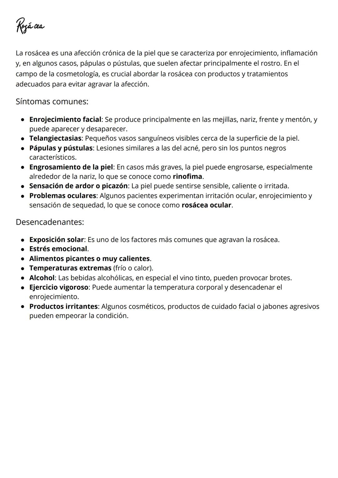 Rosa cea
La rosácea es una afección crónica de la piel que se caracteriza por enrojecimiento, inflamación
y, en algunos casos, pápulas o pú