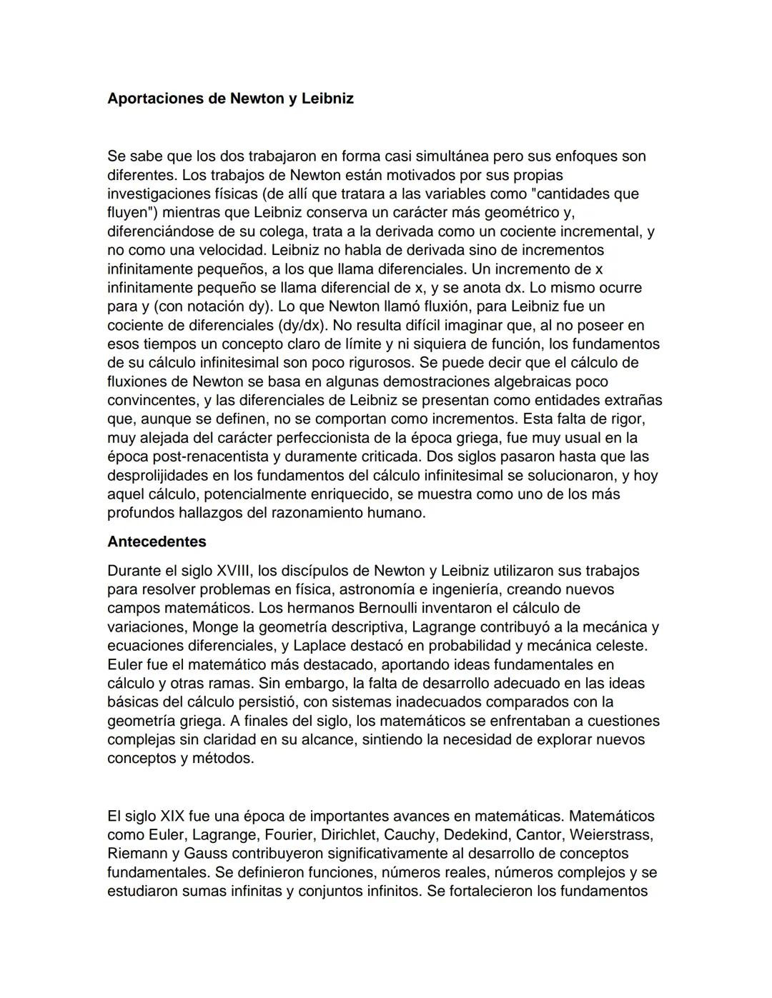# Aportaciones de Newton y Leibniz
Se sabe que los dos trabajaron en forma casi simultánea pero sus enfoques son
diferentes. Los trabajos d