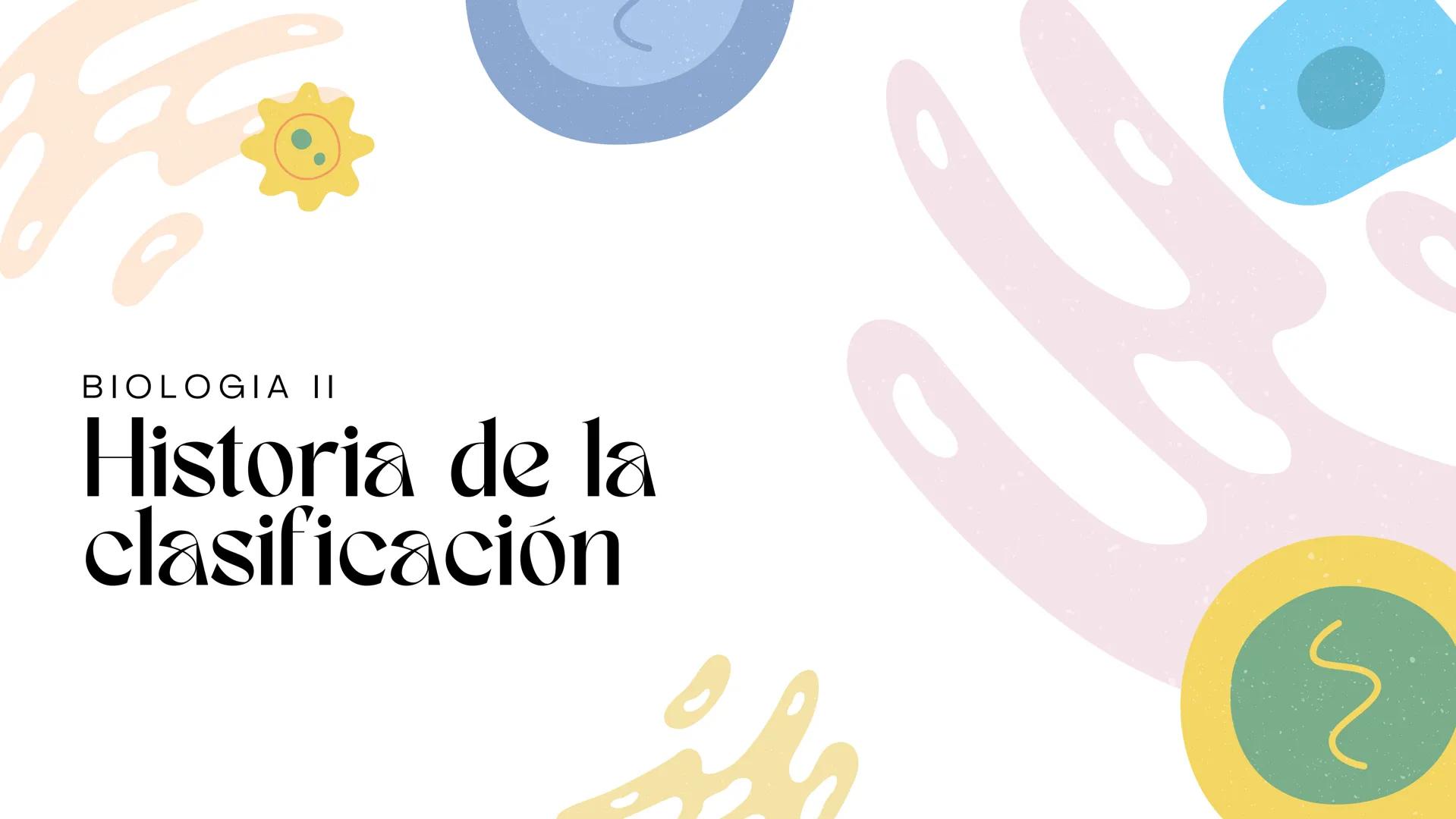 BIOLOGIA II
# Historia de la clasificación mmi
# Contenidos.
* Introducción
* Historia de la clasificación
* Aristóteles
* Animales