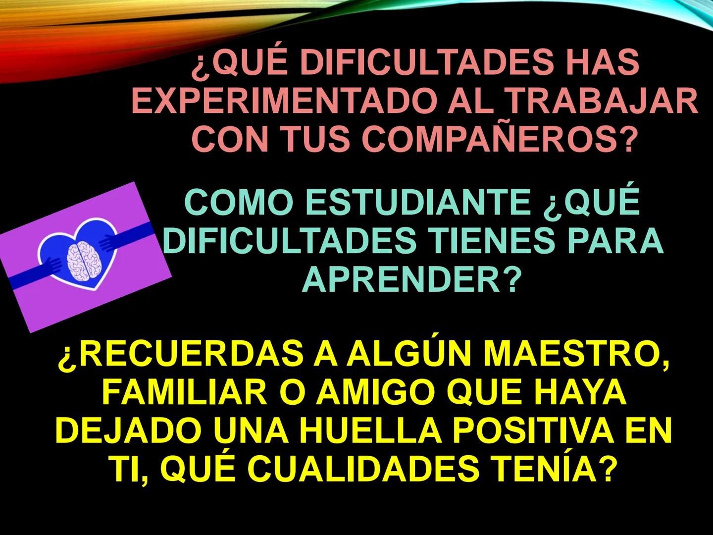 # LA GRANDEZA DE TU
# PERSONA ¿QUÉ DIFICULTADES HAS
EXPERIMENTADO AL TRABAJAR
CON TUS COMPAÑEROS?
COMO ESTUDIANTE ¿QUÉ
DIFICULTADES TIENES P