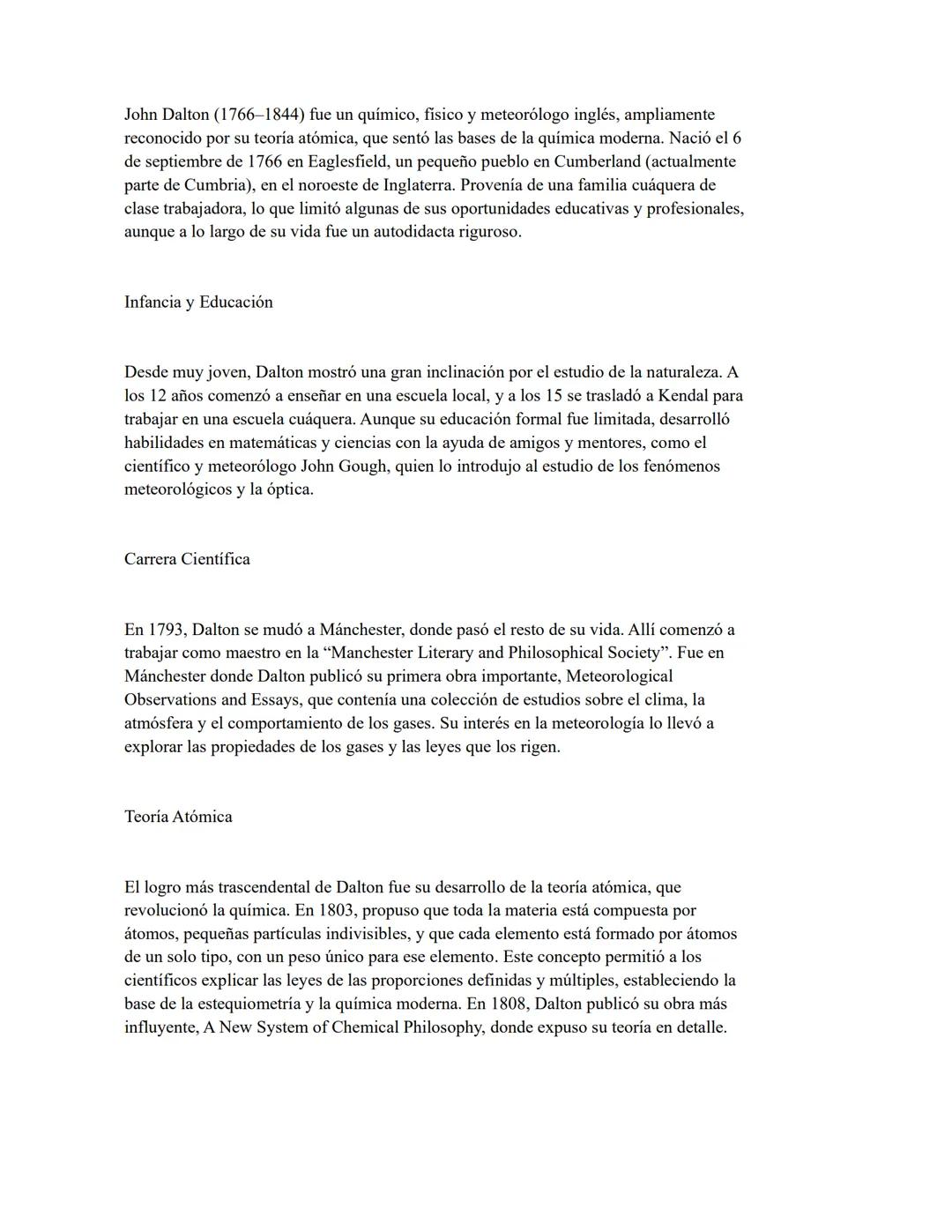 John Dalton (1766-1844) fue un químico, fisico y meteorólogo inglés, ampliamente
reconocido por su teoría atómica, que sentó las bases de la