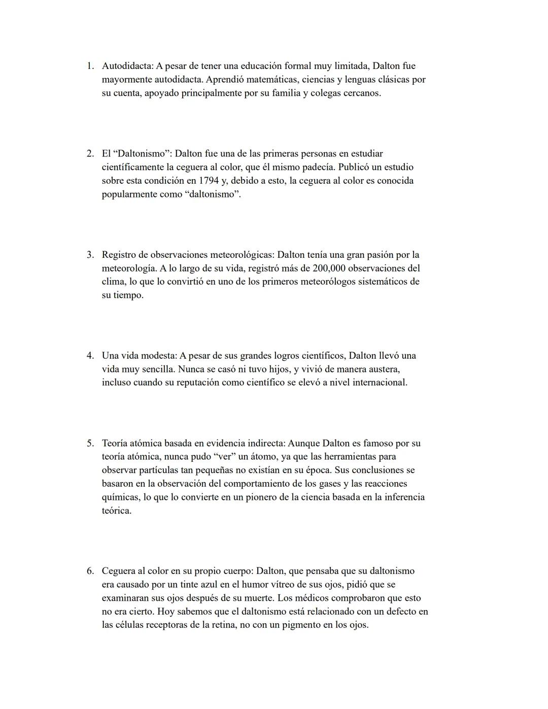 John Dalton (1766-1844) fue un químico, fisico y meteorólogo inglés, ampliamente
reconocido por su teoría atómica, que sentó las bases de la