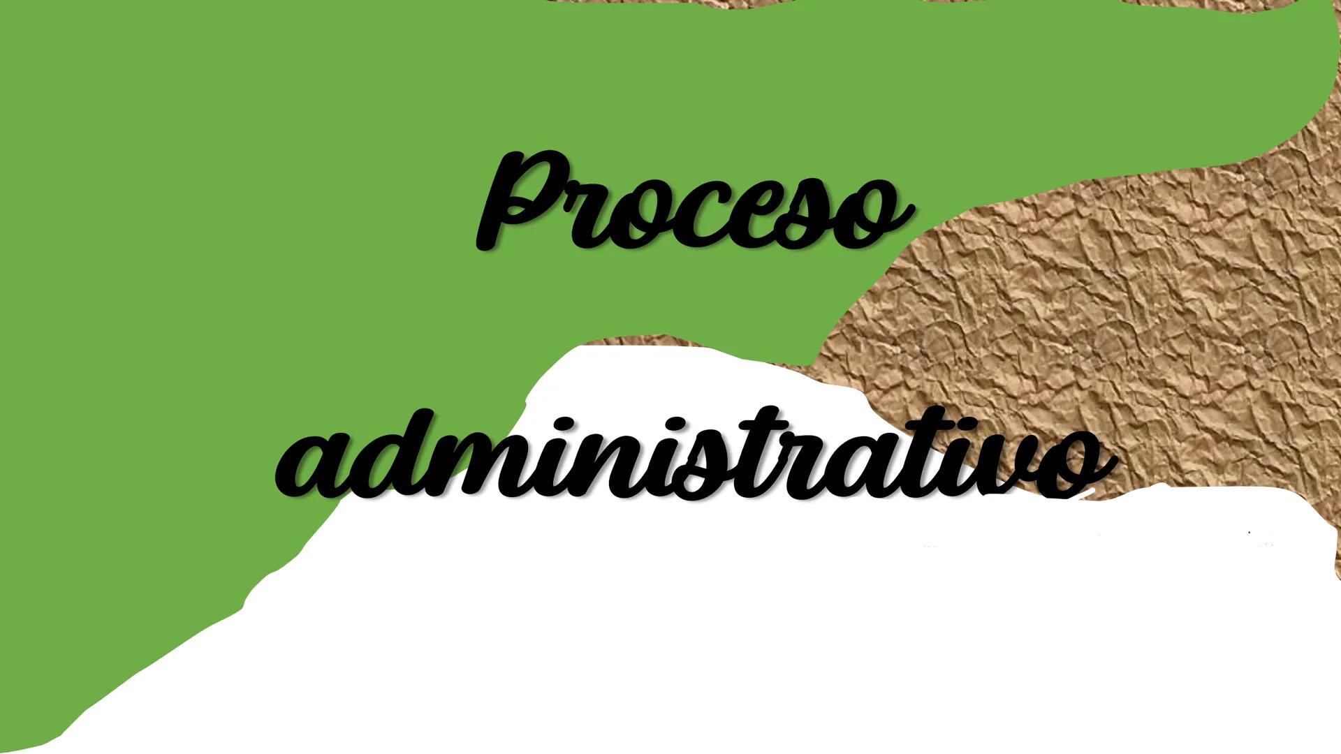 # Proceso
administrativo # ¿Qué es el proceso
administrativo?
Es un conjunto de actividades y acciones
que se dan dentro de una organizac