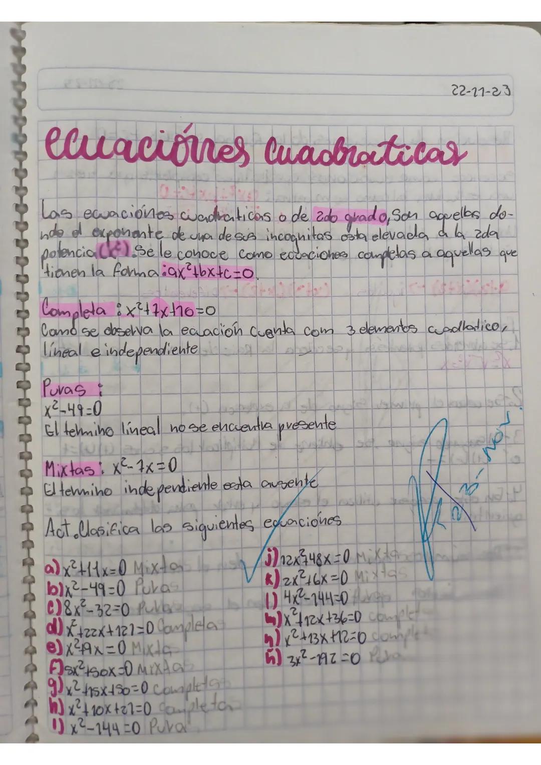 22-11-23
ecuaciónres Cuadraticar
Las ecuaciones cadraticas o de ado grado, Son aquellas do-
ndo o exponente de una de sus incognitas osta el