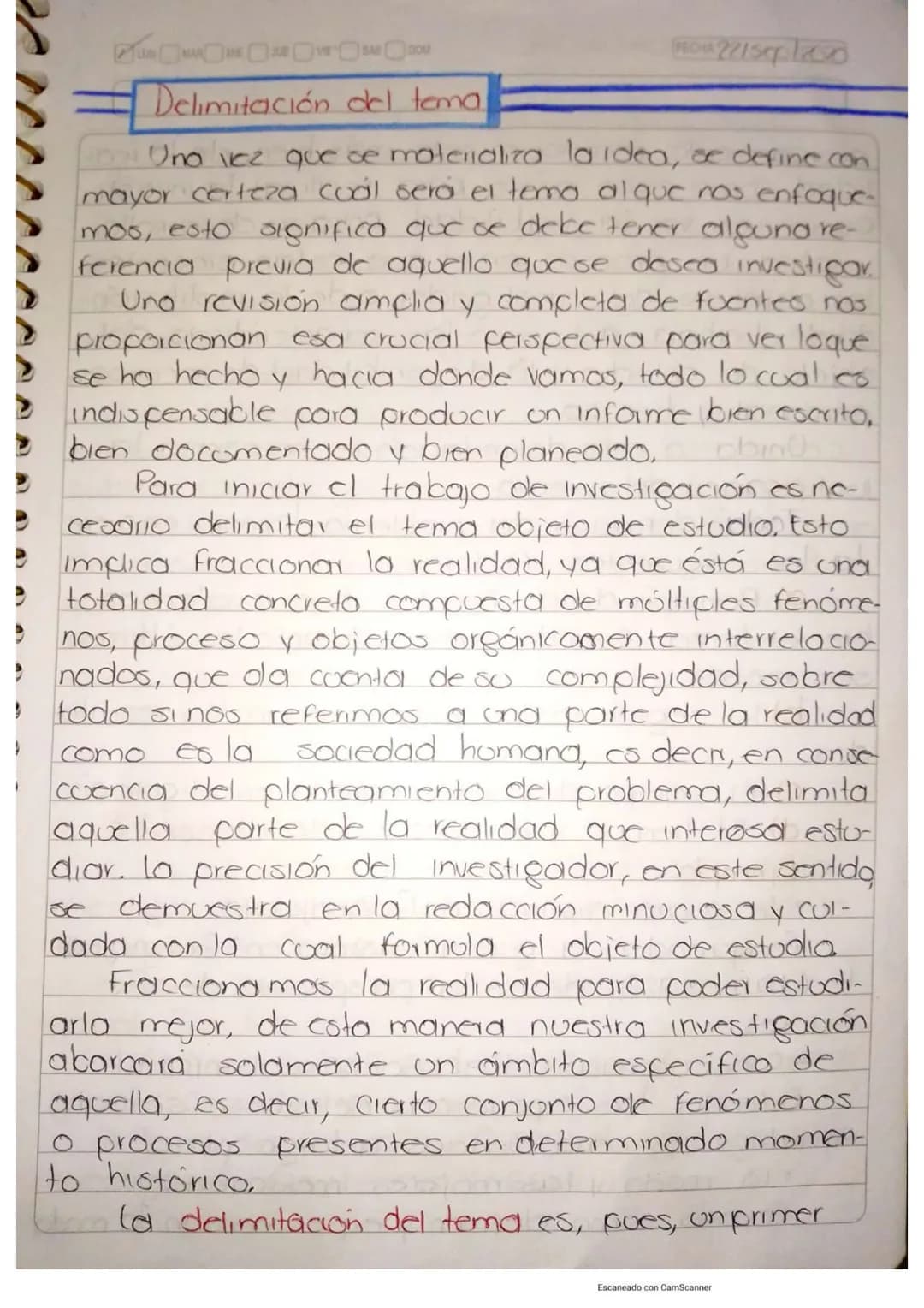 LUN MAR MIE JUE VIE SAB DOM
RESUMEN
DE
INVESTIGACIÓN
FECHA
Escaneado con CamScanner ROR 22/sep/200
## Delimitación del tema.
Uno vez qu