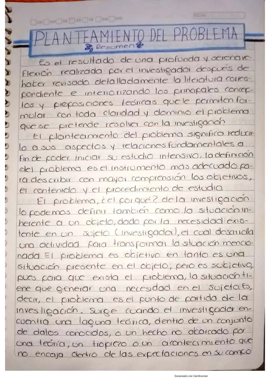 LUN MAR MIE JUE VIE SAB DOM
RESUMEN
DE
INVESTIGACIÓN
FECHA
Escaneado con CamScanner ROR 22/sep/200
## Delimitación del tema.
Uno vez qu