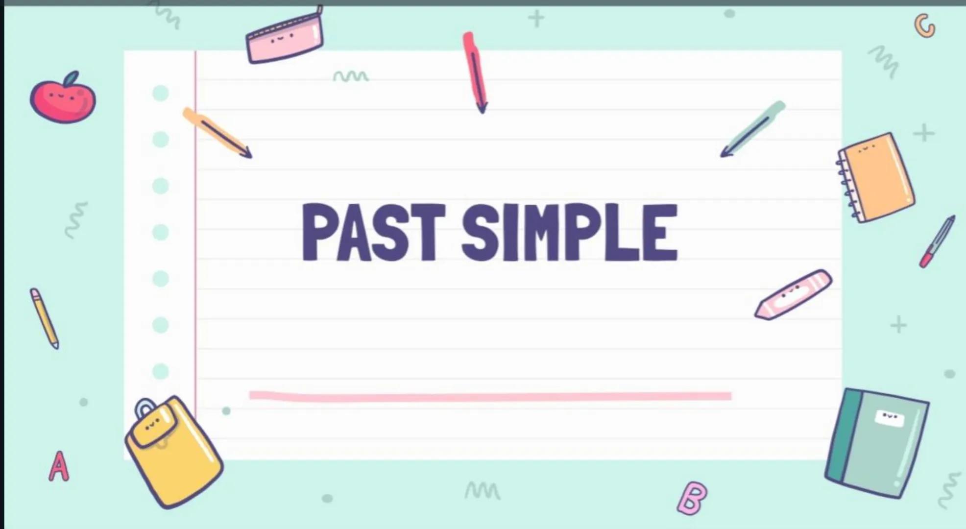 M
W
m
+
M
PAST SIMPLE
+
M
P
W M
⚫2.1 THE PAST SIMPLE
SPELLING:
1) We usually add -ed-> worked started
2) If the verb ends in -e, add -d. liv