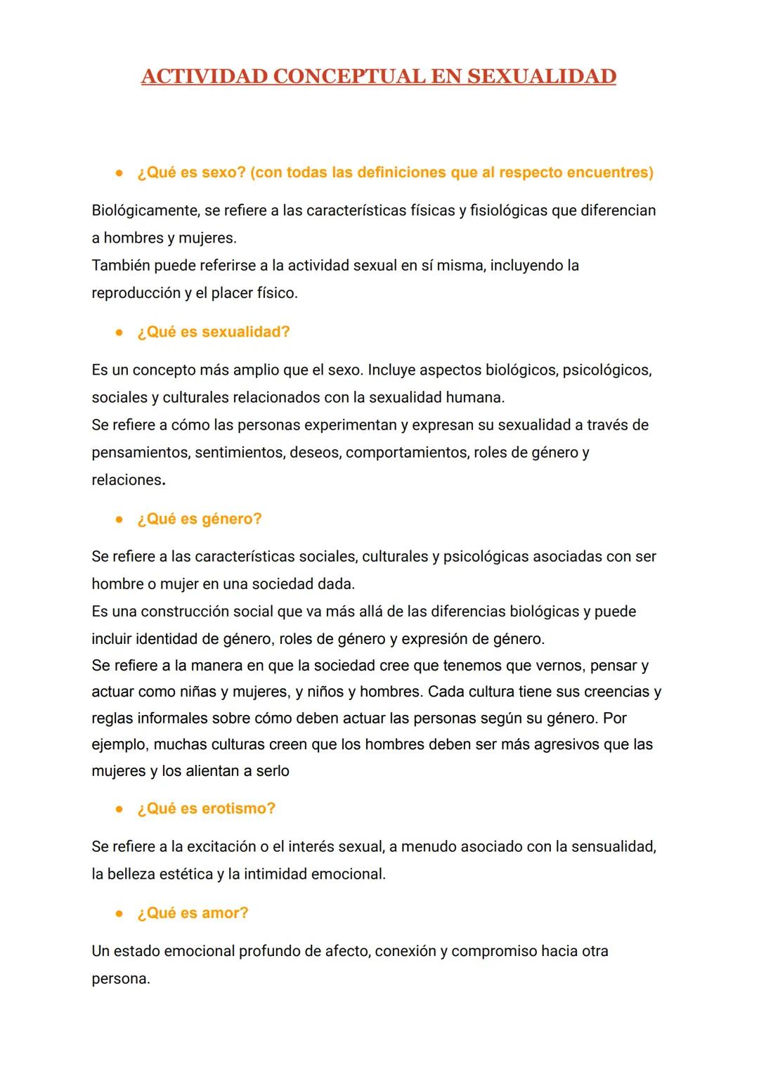 # ACTIVIDAD CONCEPTUAL EN SEXUALIDAD
* ¿Qué es sexo? (con todas las definiciones que al respecto encuentres)
Biológicamente, se refiere
