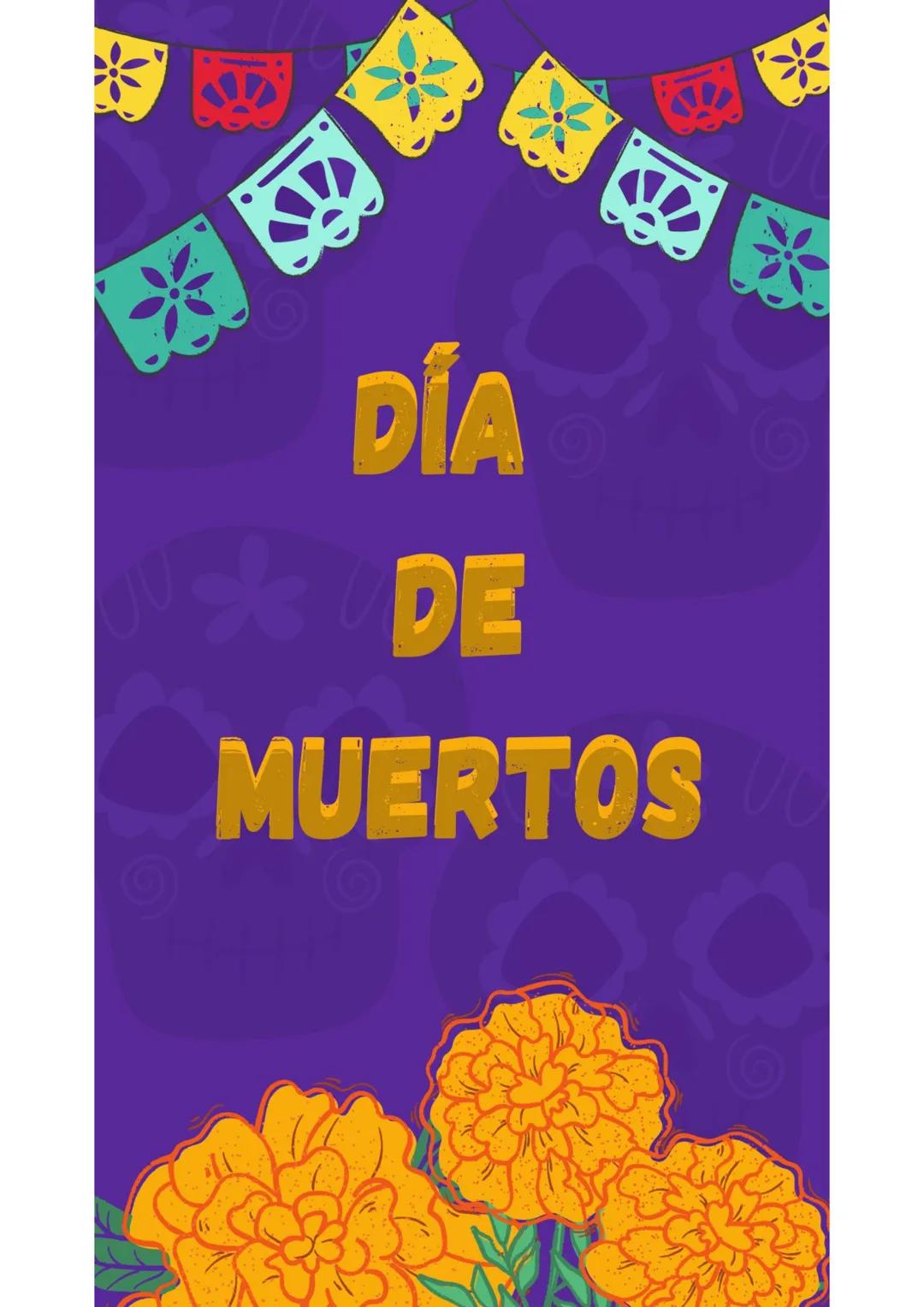 DÍA
DE
MUERTOS # ¿Qué es el Día de
Muertos?
El Día de Muertos es una tradición celebrada el 1 y
2 de noviembre en la que se honra la memori