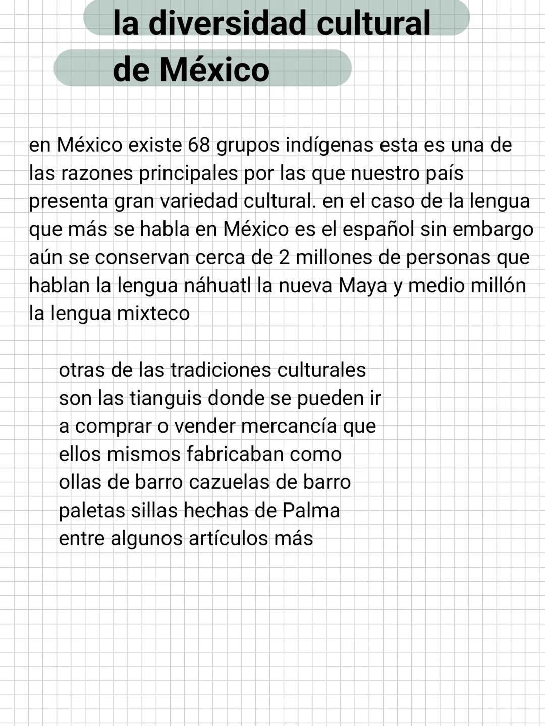 # la diversidad cultural
# de México
en México existe 68 grupos indígenas esta es una de
las razones principales por las que nuestro país