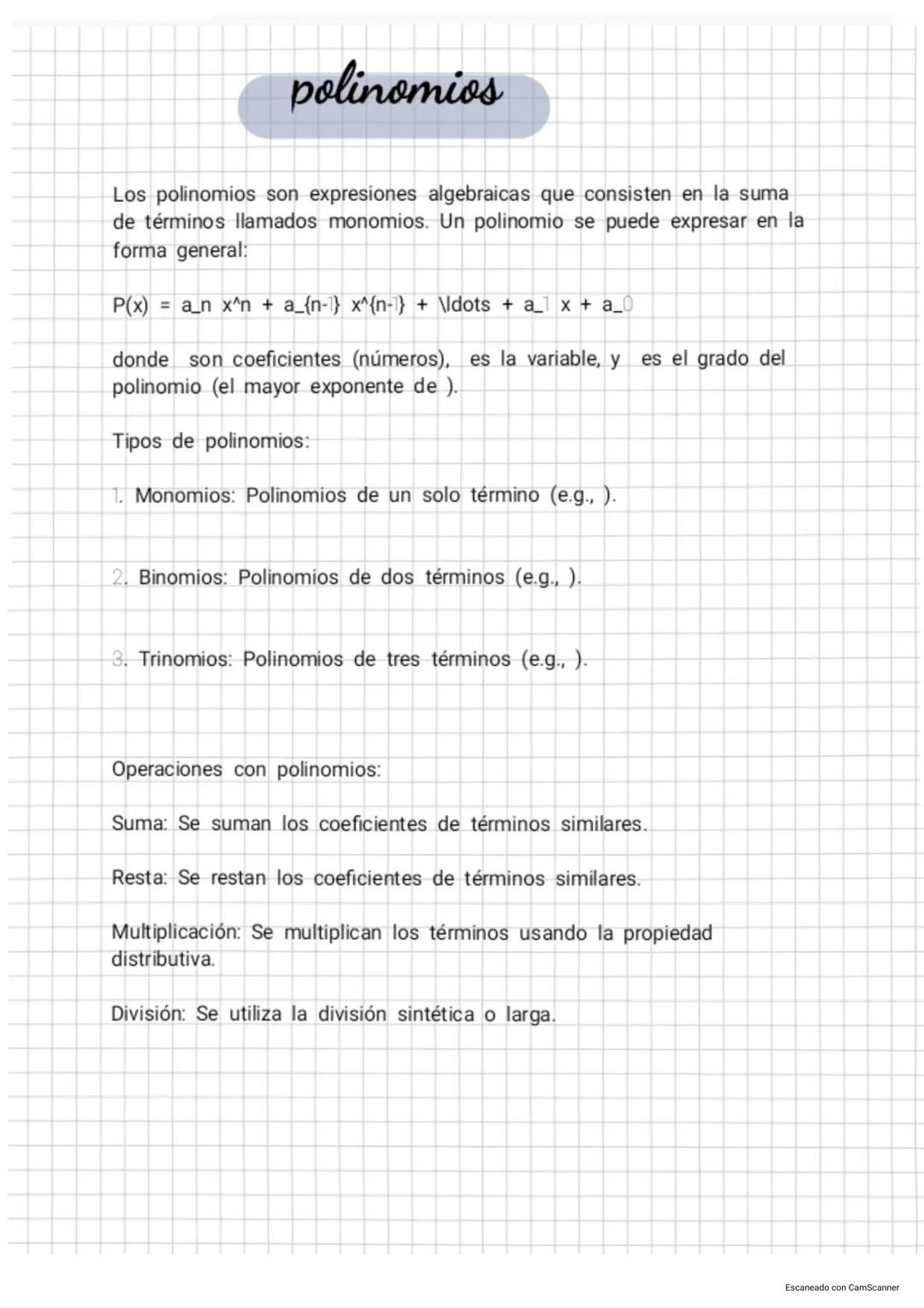 # polinomios
Los polinomios son expresiones algebraicas que consisten en la suma
de términos llamados monomios. Un polinomio se puede expre