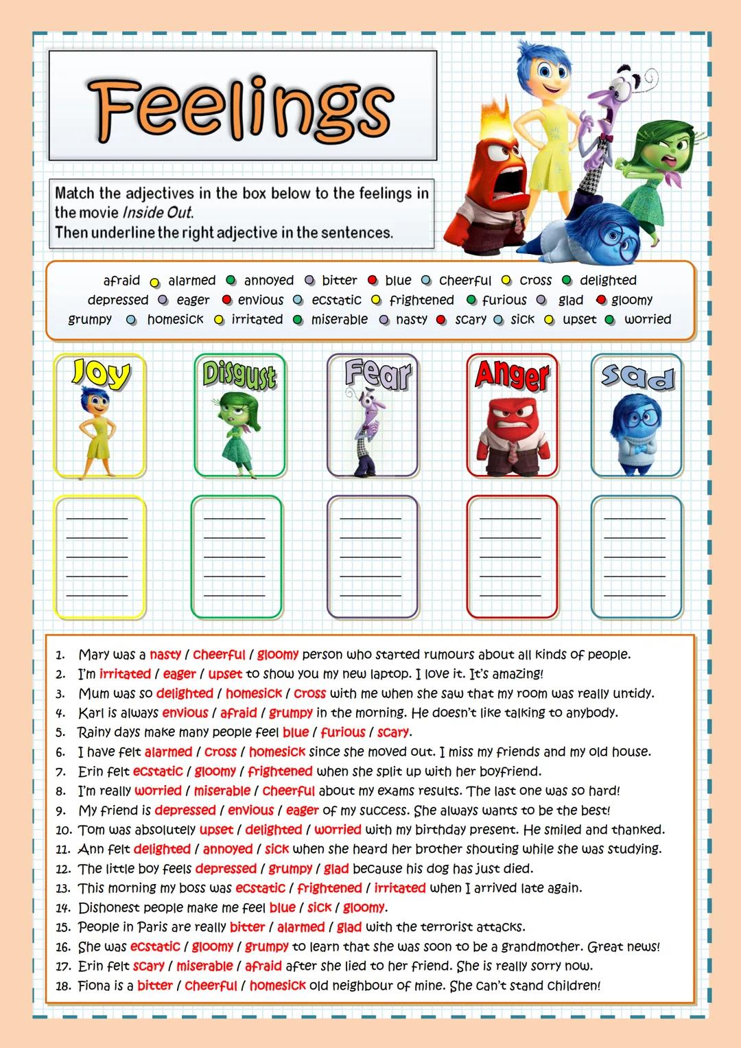 # Feelings
Match the adjectives in the box below to the feelings in
the movie Inside Out.
Then underline the right adjective in the sentenc