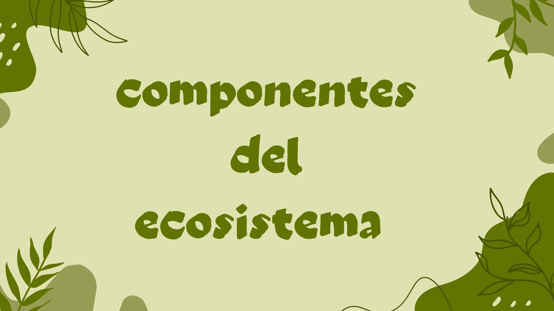 Ecosistema # Introducción
Un ecosistema es una comunidad de organismos vívos que
interactúan entre sí y con su entorno físico en un espacio