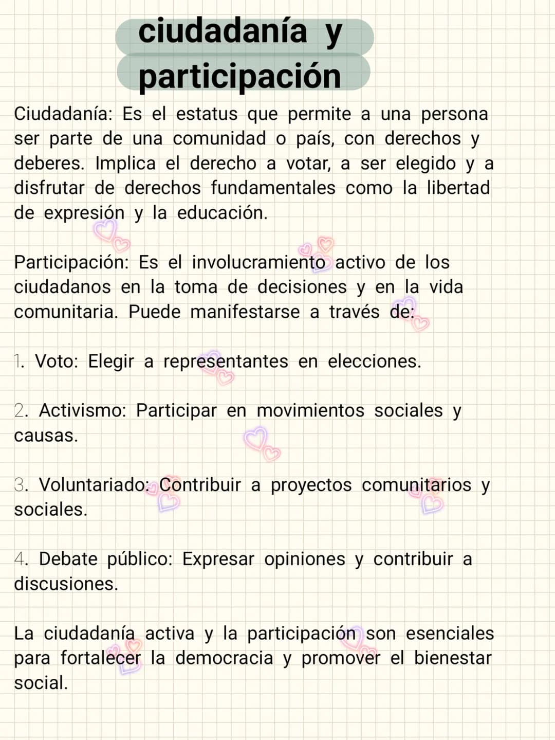 # ciudadanía y
participación
Ciudadanía: Es el estatus que permite a una persona
ser parte de una comunidad o país, con derechos y
deberes.