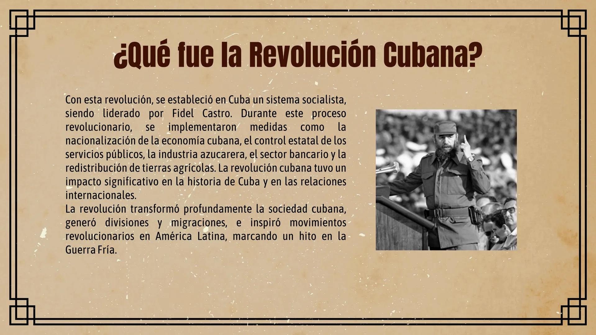 # REVOLUCIÓN CUBANA # 1953-1959 # ¿Qué fue la Revolucion Cubana?
1. La Revolución Cubana fue un proceso político y
social que tuvo lugar en