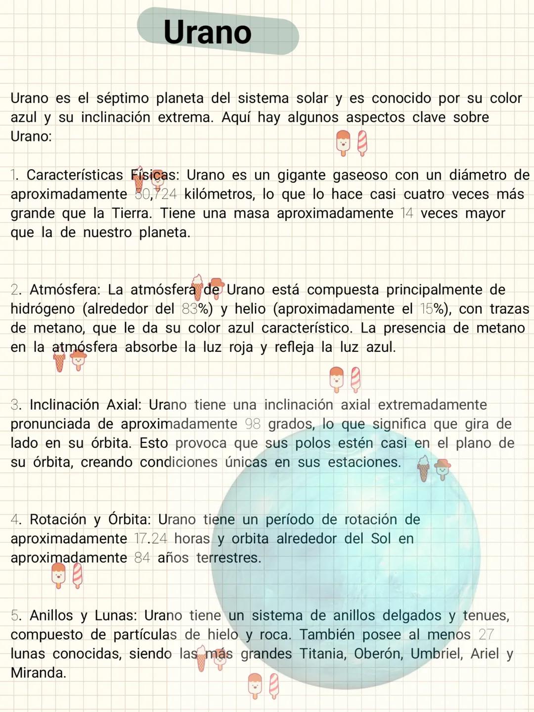 # Urano
Urano es el séptimo planeta del sistema solar y es conocido por su color
azul y su inclinación extrema. Aquí hay algunos aspectos c