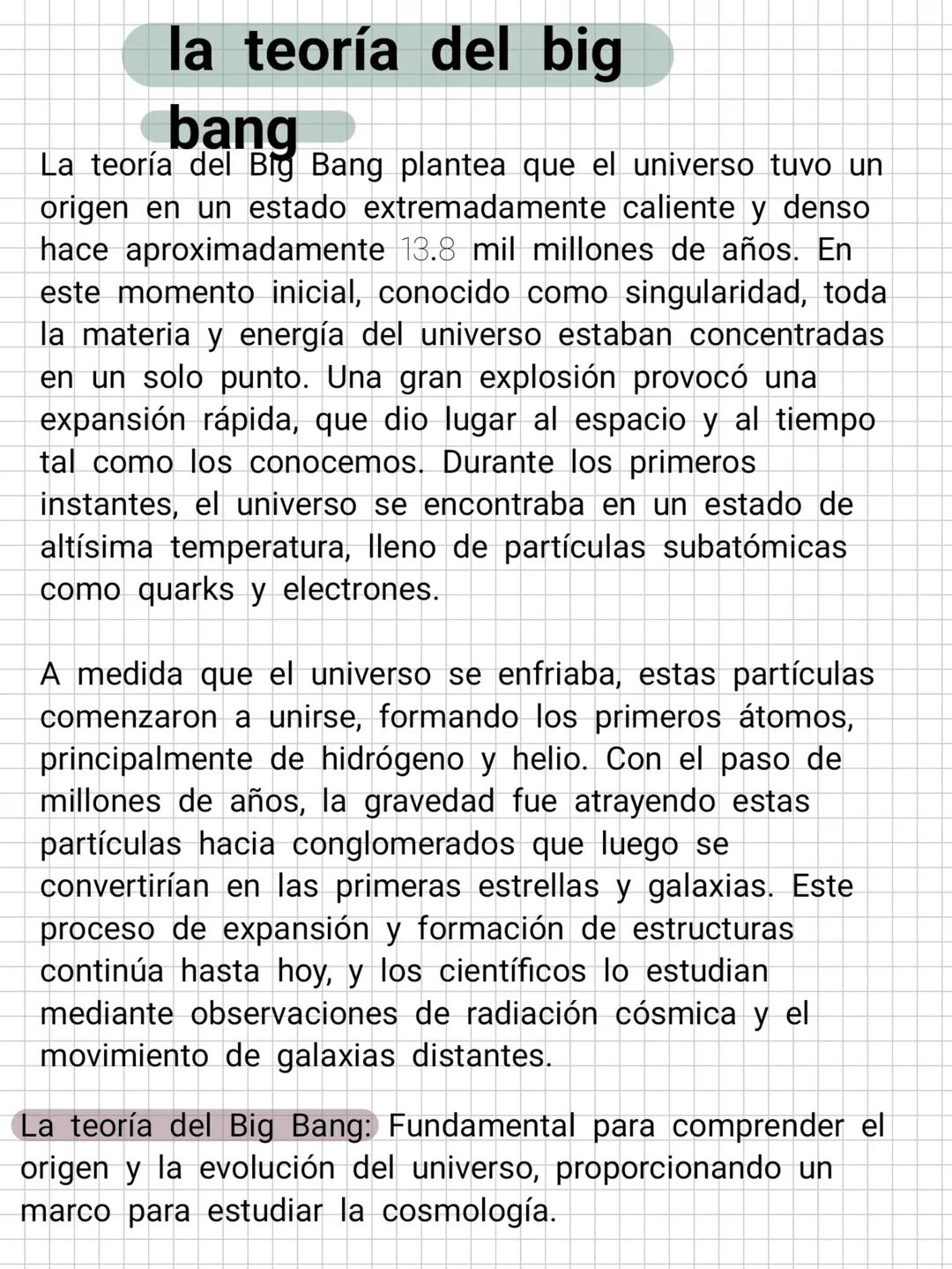 la teoría del big
bang
La teoría del Big Bang plantea que el universo tuvo un
origen en un estado extremadamente caliente y denso
hace aprox