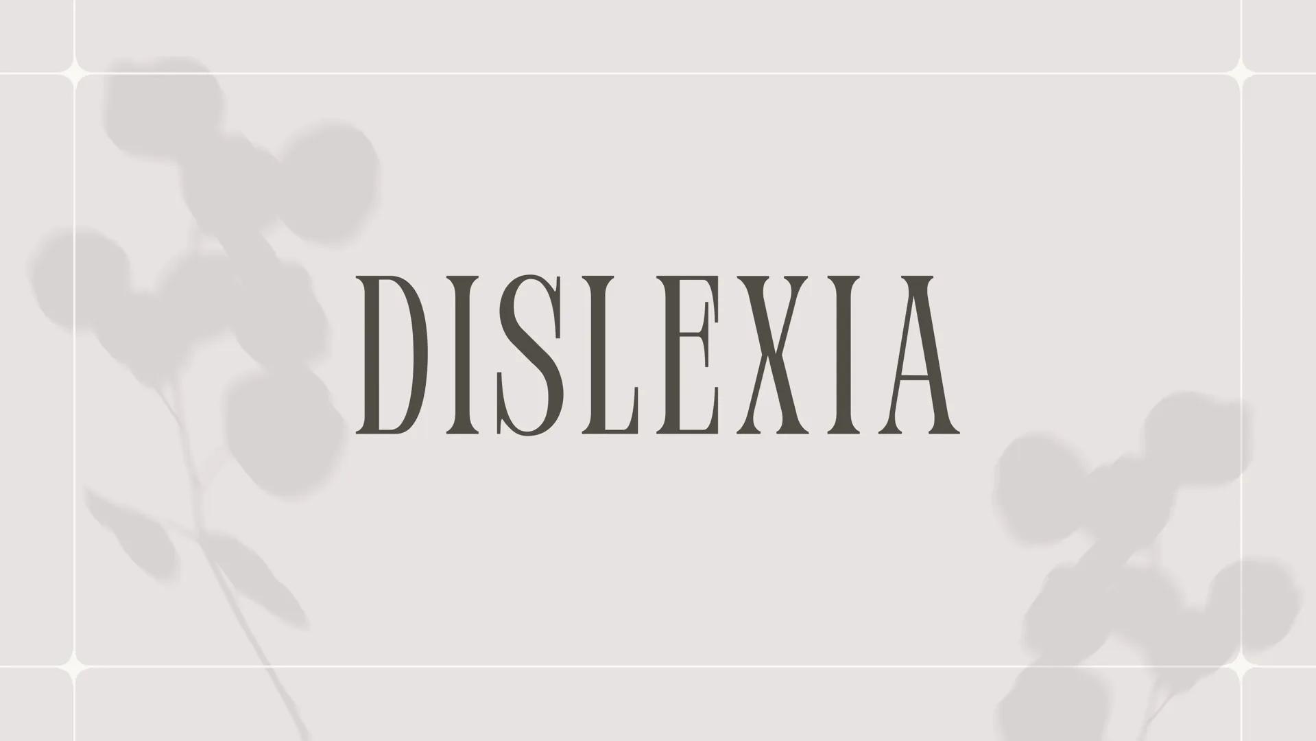 # DYSLEXIA # ¿QUE ES LA DISLEKIA?
La dislexia es un trastorno del
aprendizaje que consiste en la dificultad
en la lectura debido a inconven