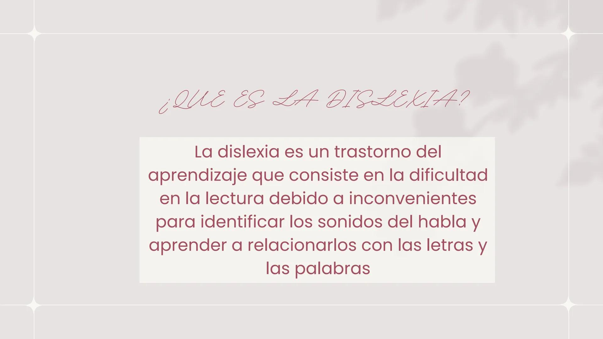 # DYSLEXIA # ¿QUE ES LA DISLEKIA?
La dislexia es un trastorno del
aprendizaje que consiste en la dificultad
en la lectura debido a inconven