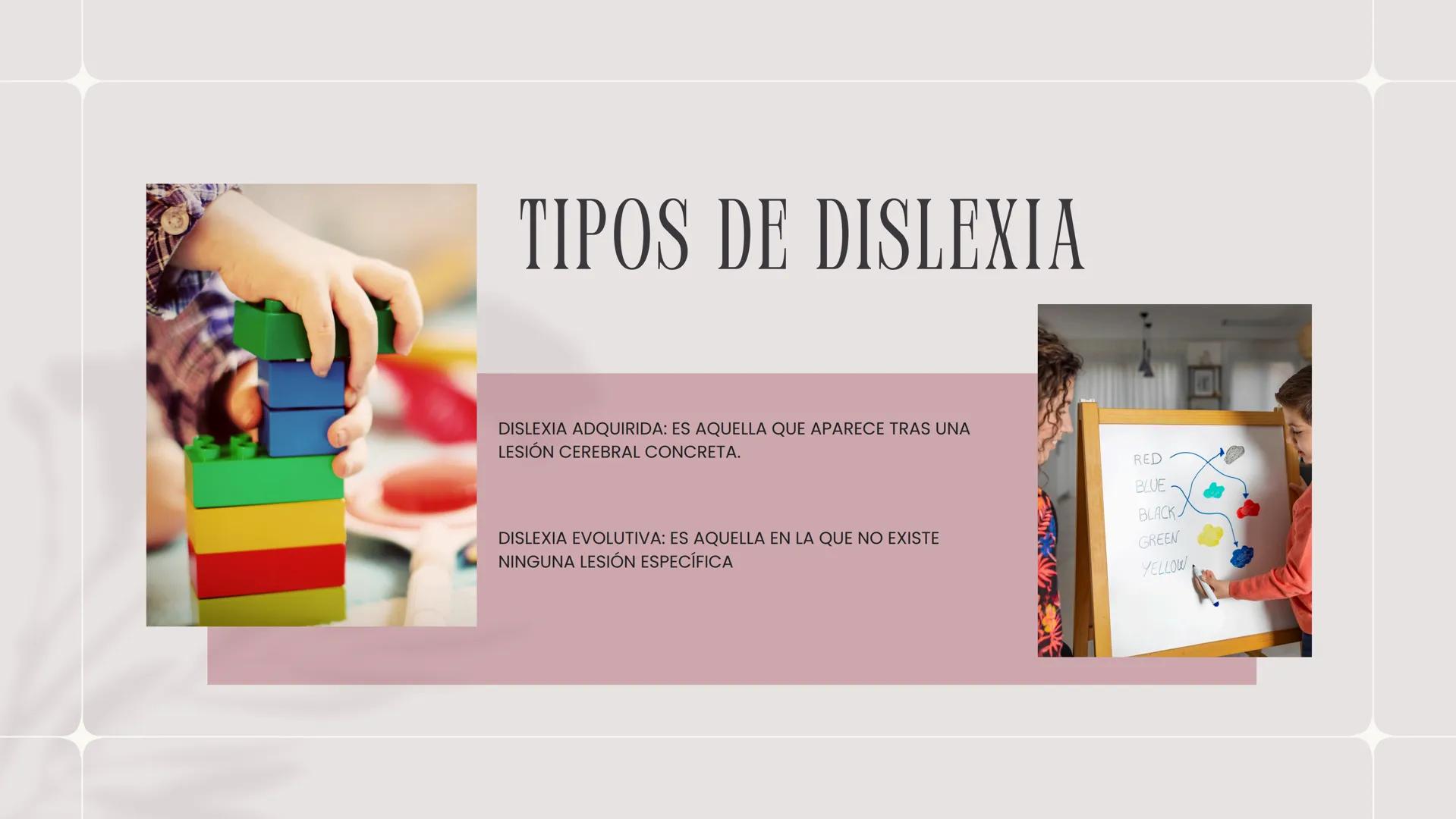 # DYSLEXIA # ¿QUE ES LA DISLEKIA?
La dislexia es un trastorno del
aprendizaje que consiste en la dificultad
en la lectura debido a inconven