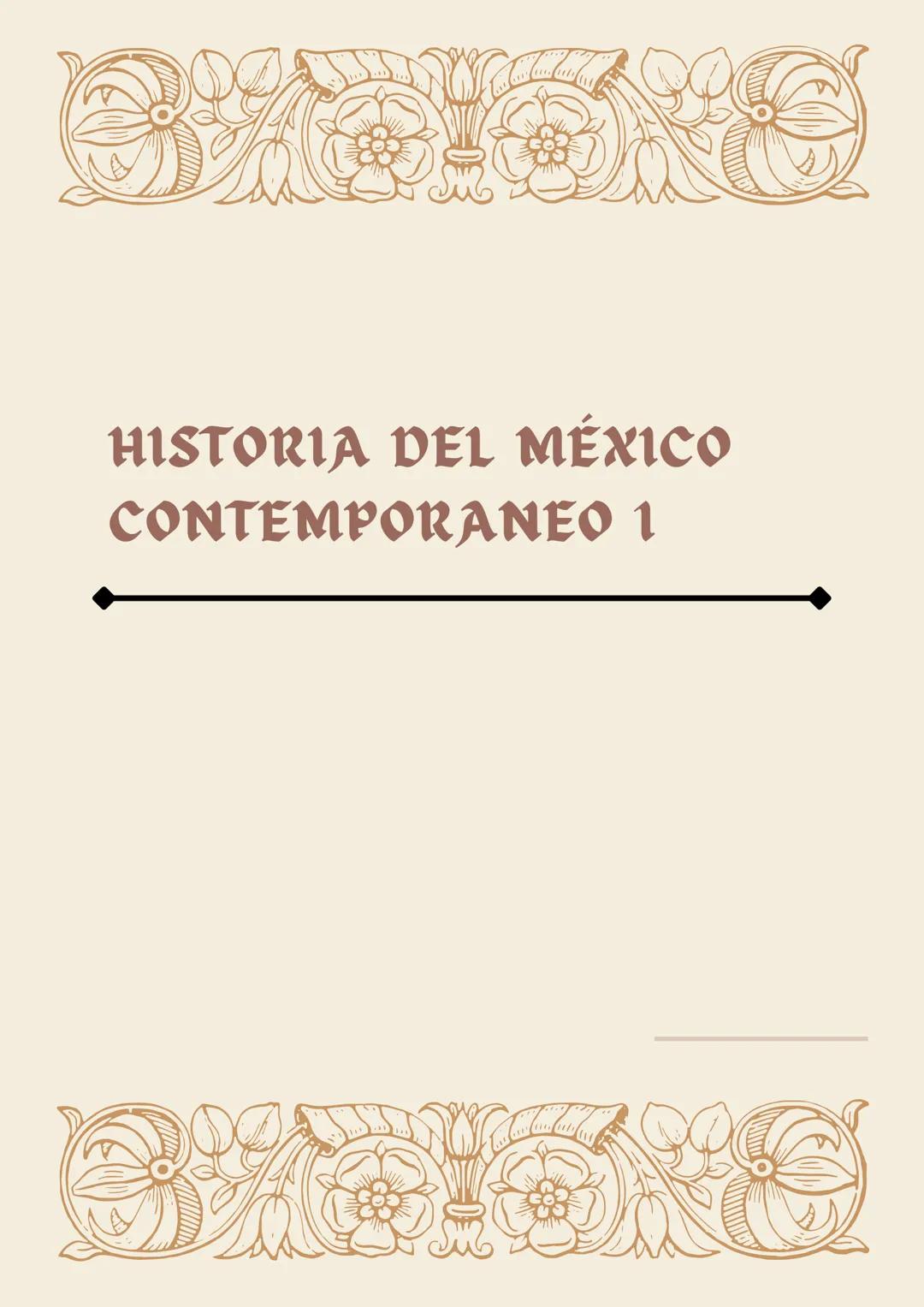 # HISTORIA DEL MÉXICO
CONTEMPORANEO 1 Indice
• Introducción
• Capitulo I: Cuestionario diagnostico
• Capitulo II: Proyectos de nación:
lib
