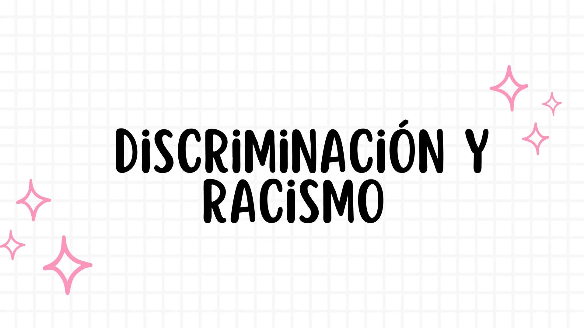 # DISCRIMINACIÓN Y
RACISMO # ¿CÓMO AFECTA A
LA CONVIVENCIA?
La discriminación, que a menudo es el resultado de los
prejuicios que tienen la