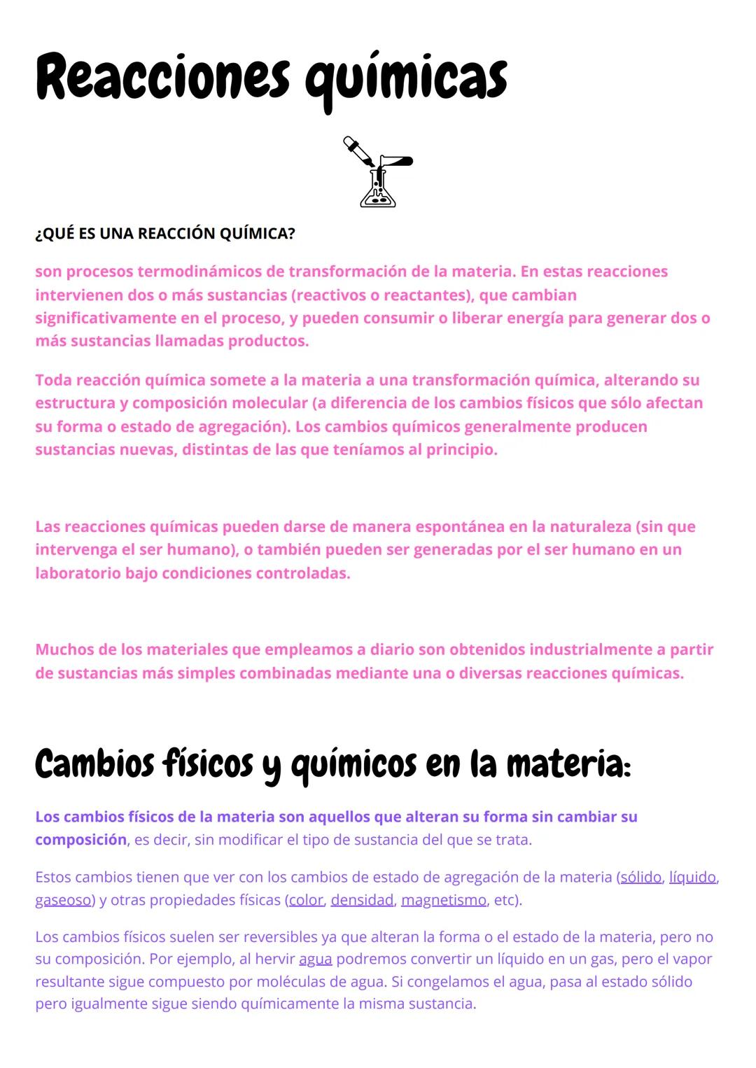 Reacciones químicas
¿QUÉ ES UNA REACCIÓN QUÍMICA?
son procesos termodinámicos de transformación de la materia. En estas reacciones
intervien