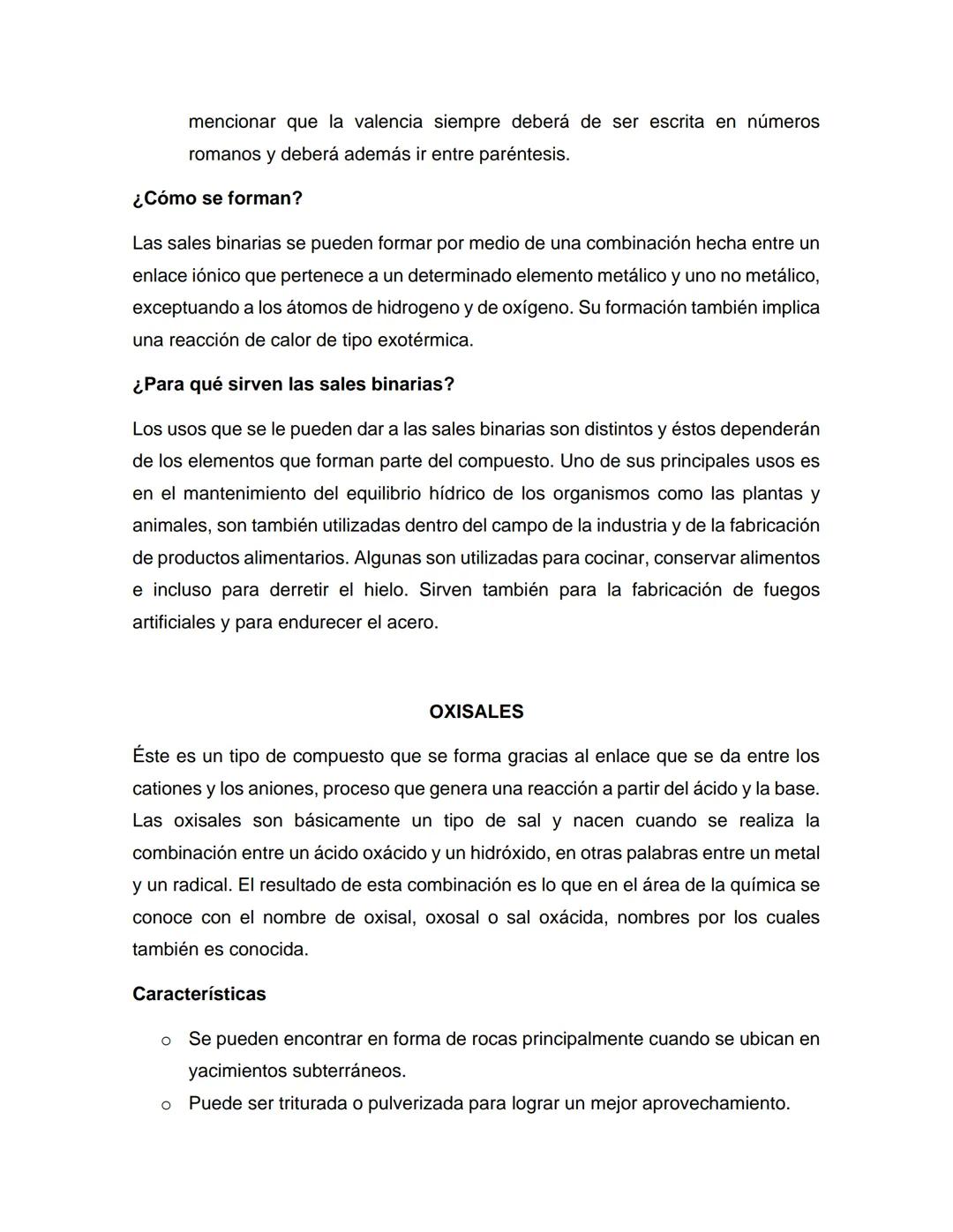 # SALES BINARIAS
Las sales binarias son un tipo de especie iónica que cumplen un papel de suma
importancia dentro del campo de la química y