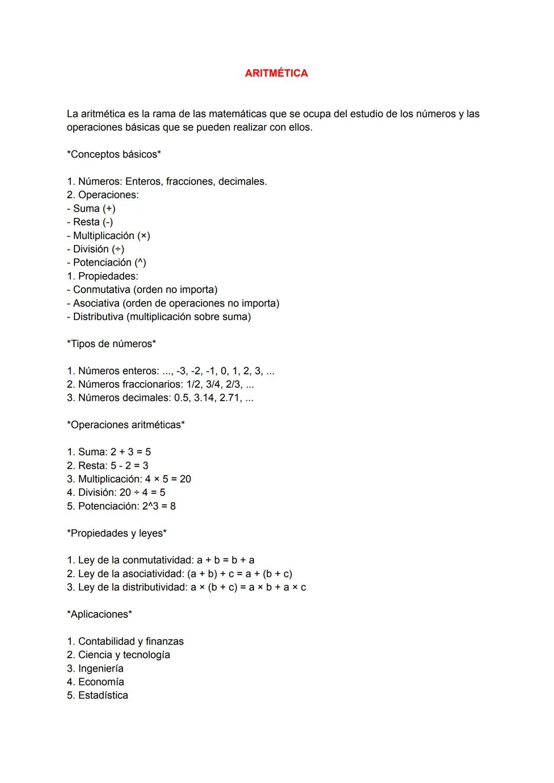 ARITMÉTICA
La aritmética es la rama de las matemáticas que se ocupa del estudio de los números y las
operaciones básicas que se pueden real