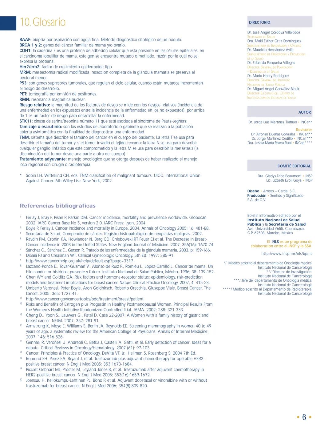 # NLS
Núdeo de
Liderazgo
en Salud
# INSP
# BOLETÍN DE PRÁCTICA MÉDICA EFECTIVA
# PME
Octubre de 2007
# DOS
UNIDOS MEXICA
# Cáncer de m