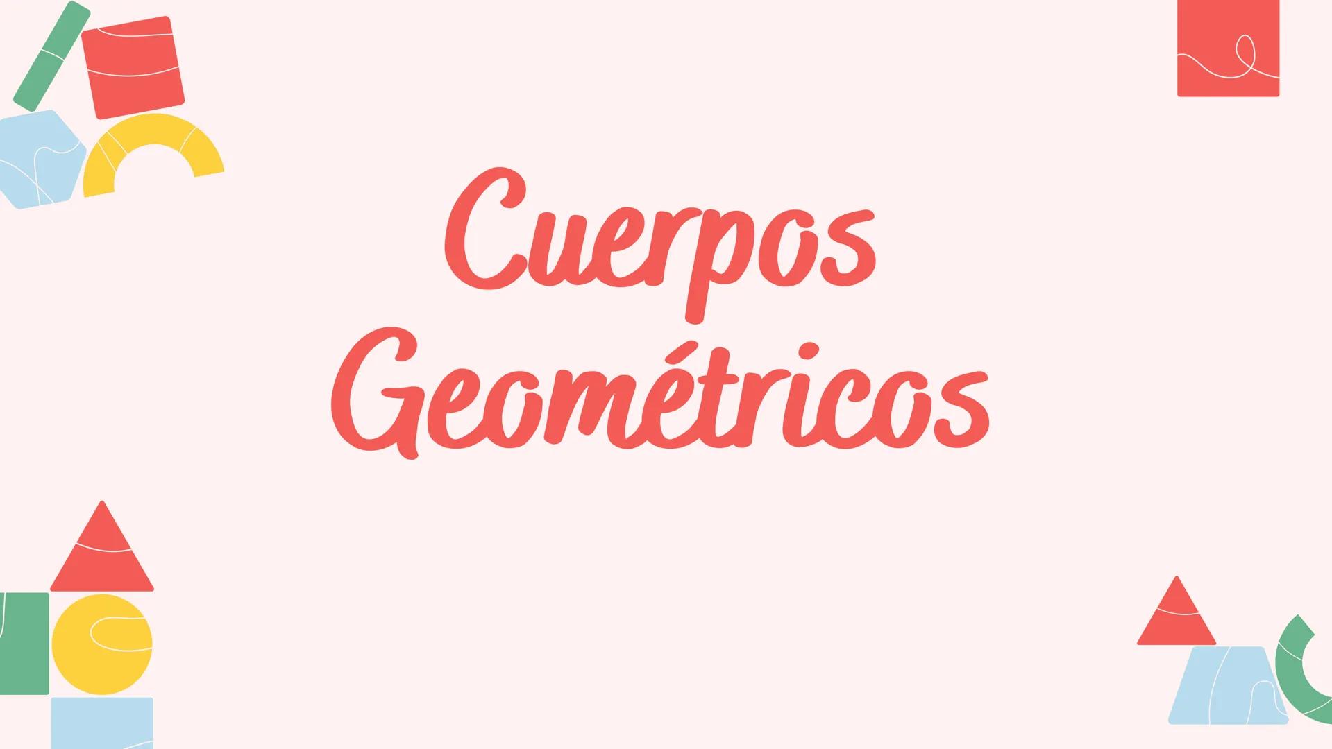 # Cuerpos
# Geométricos # Clasificación de los
cuerpos geometricos
Los cuerpos geométricos
se dividen en dos grandes
grupos, los poliedros,