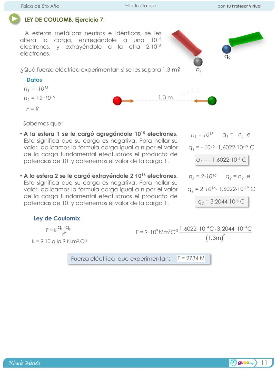 Física de 5to Año
Electrostática
con Tu Profesor Virtual
# 1
Ira Unidad
# Electrostática
## 1.2 Fuerza Eléctrica, Ley de Coulomb.
Ejercicio